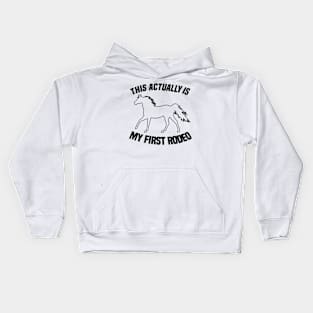This Actually Is My First Rodeo - Funny Cowboy Joke Kids Hoodie